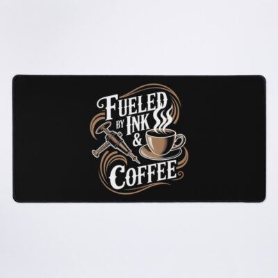 Fueled By Ink And Coffee Mouse Pad