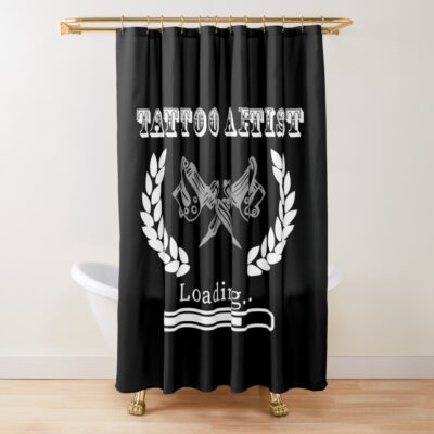 Tattoo Artist Work In Progress Shower Curtain