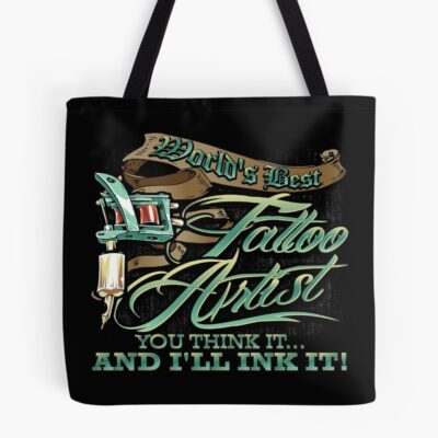Tattoo Artist Think It Ink It Tote Bag