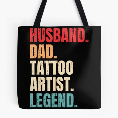 Husband Dad Tattoo Artist Legend Tote Bag